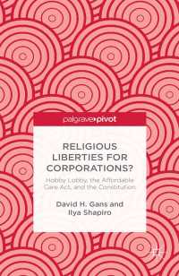 Religious Liberties for Corporations? : Hobby Lobby, the Affordable Care Act, and the Constitution