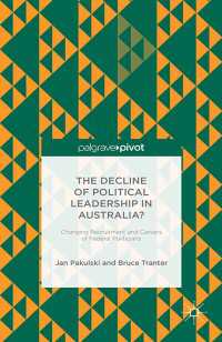 The Decline of Political Leadership in Australia? : Changing Recruitment and Careers of Federal Politicians