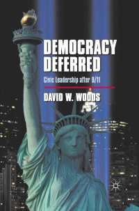 Democracy Deferred : Civic Leadership after 9/11