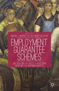 Employment Guarantee Schemes : Job Creation and Policy in Developing Countries and Emerging Markets
