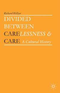ケアの文化史<br>Divided between Carelessness and Care : A Cultural History