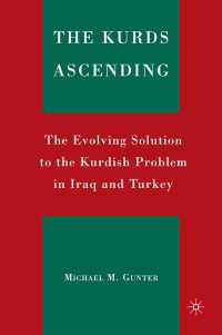 イラクとトルコにおけるクルド人問題の解決策<br>The Kurds Ascending : The Evolving Solution to the Kurdish Problem in Iraq and Turkey