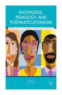 Knowledge, Pedagogy, and Postmulticulturalism : Shifting the Locus of Learning in Urban Teacher Education