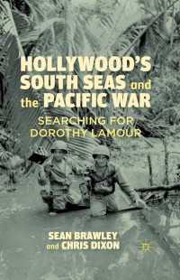 Hollywood’s South Seas and the Pacific War : Searching for Dorothy Lamour