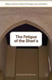 The Fatigue of the Shari‘a