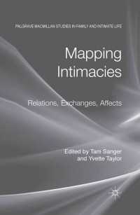 親密性のマッピング<br>Mapping Intimacies : Relations, Exchanges, Affects