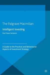 インテリジェント投資：投資戦略の実践的・行動科学的側面<br>Intelligent Investing : A Guide to the Practical and Behavioural Aspects of Investment Strategy
