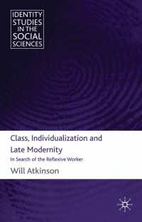 階級、個人主義化と後期近代<br>Class, Individualization and Late Modernity : In Search of the Reflexive Worker