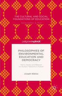 Philosophies of Environmental Education and Democracy: Harris, Dewey, and Bateson on Human Freedoms in Nature〈1st ed. 2015〉
