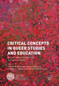 Critical Concepts in Queer Studies and Education〈1st ed. 2016〉 : An International Guide for the Twenty-First Century