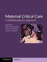 Maternal Critical Care : A Multidisciplinary Approach
