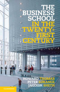 ２１世紀のビジネススクール：新たな課題とビジネスモデル<br>The Business School in the Twenty-First Century : Emergent Challenges and New Business Models