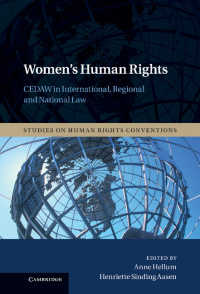 女性の人権：国際・地域・国内法における国連女性差別禁止条約（CEDAW）<br>Women's Human Rights : CEDAW in International, Regional and National Law