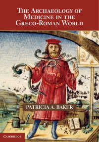 古代ギリシア・ローマ世界における医療の考古学<br>The Archaeology of Medicine in the Greco-Roman World
