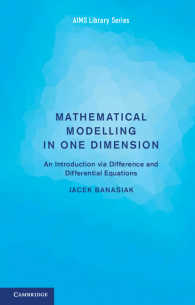 Mathematical Modelling in One Dimension : An Introduction via Difference and Differential Equations