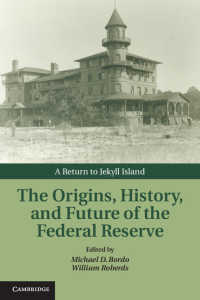連邦準備制度の起源、歴史と未来<br>The Origins, History, and Future of the Federal Reserve : A Return to Jekyll Island