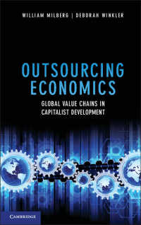 アウトソーシングの経済学：資本主義発展におけるグローバル・バリューチェーン<br>Outsourcing Economics : Global Value Chains in Capitalist Development