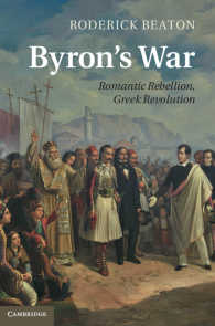 Byron's War : Romantic Rebellion, Greek Revolution