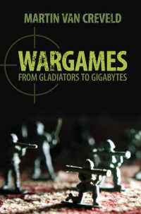 戦争ゲーム：軍事的・文化的考察<br>Wargames : From Gladiators to Gigabytes