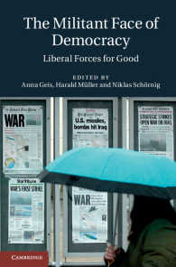 民主主義の好戦的側面<br>The Militant Face of Democracy : Liberal Forces for Good