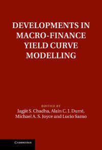 マクロ金融における利回り曲線のモデリング<br>Developments in Macro-Finance Yield Curve Modelling