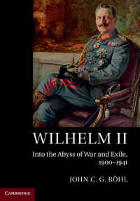 Wilhelm II : Into the Abyss of War and Exile, 1900–1941