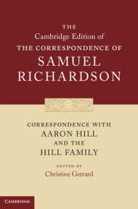 リチャードソン書簡集　第１巻<br>Correspondence with Aaron Hill and the Hill Family