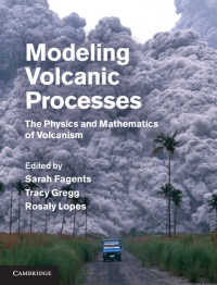 噴火のモデル化：火山の物理学・数学<br>Modeling Volcanic Processes : The Physics and Mathematics of Volcanism