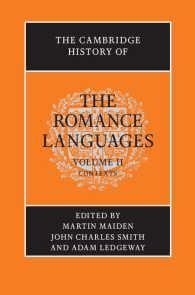 ケンブリッジ版　ロマンス諸語の歴史　第２巻：コンテクスト<br>The Cambridge History of the Romance Languages: Volume 2, Contexts