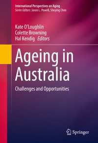 Ageing in Australia〈1st ed. 2017〉 : Challenges and Opportunities