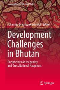 ブータンの開発課題<br>Development Challenges in Bhutan〈1st ed. 2017〉 : Perspectives on Inequality and Gross National Happiness