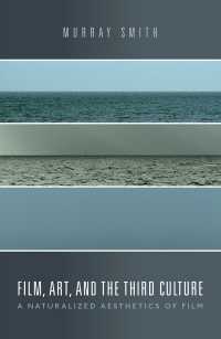 Film, Art, and the Third Culture : A Naturalized Aesthetics of Film