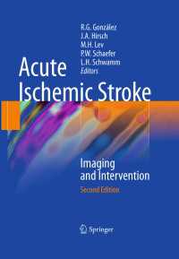 急性虚血性脳卒中：画像診断と介入（第２版）<br>Acute Ischemic Stroke〈Second Edition 2011〉 : Imaging and Intervention（2）