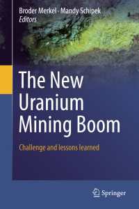 The New Uranium Mining Boom : Challenge and lessons learned