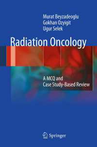 Radiation Oncology : A MCQ and Case Study-Based Review