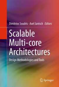 Scalable Multi-core Architectures : Design Methodologies and Tools