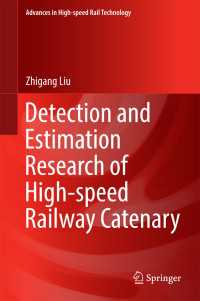 Detection and Estimation Research of High-speed Railway Catenary〈1st ed. 2017〉