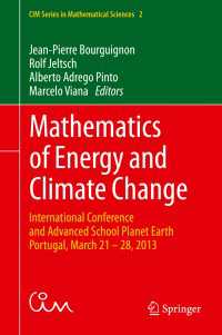 Mathematics of Energy and Climate Change〈1st ed. 2015〉 : International Conference and Advanced School Planet Earth,  Portugal, March 21-28, 2013