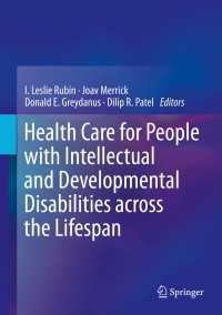Health Care for People with Intellectual and Developmental Disabilities across the Lifespan〈1st ed. 2016〉