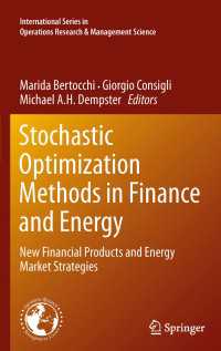 金融・エネルギー部門のための確率的最適化<br>Stochastic Optimization Methods in Finance and Energy : New Financial Products and Energy Market Strategies