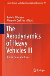 The Aerodynamics of Heavy Vehicles III〈1st ed. 2016〉 : Trucks, Buses and Trains