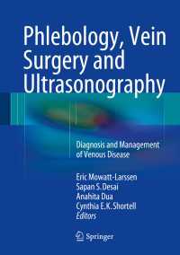 Phlebology, Vein Surgery and Ultrasonography : Diagnosis and Management of Venous Disease