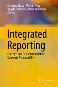 統合報告：企業のアカウンタビリティの再定義<br>Integrated Reporting : Concepts and Cases that Redefine Corporate Accountability