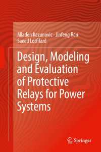 Design, Modeling and Evaluation of Protective Relays for Power Systems〈1st ed. 2016〉