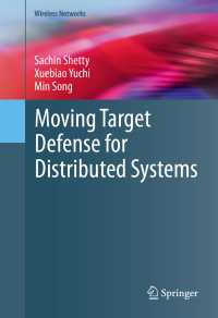 Moving Target Defense for Distributed Systems〈1st ed. 2016〉