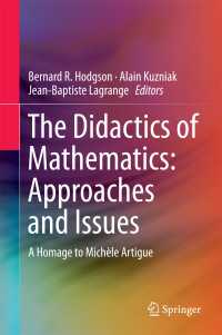 The Didactics of Mathematics: Approaches and Issues〈1st ed. 2016〉 : A Homage to Mich&egrave;le Artigue