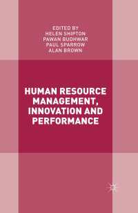 人的資源管理、イノベーションとパフォーマンス<br>Human Resource Management, Innovation and Performance〈1st ed. 2016〉