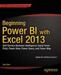 Beginning Power BI with Excel 2013〈1st ed.〉 : Self-Service Business Intelligence Using Power Pivot, Power View, Power Query, and Power Map
