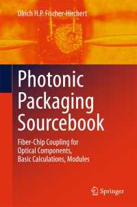 Photonic Packaging Sourcebook : Fiber-Chip Coupling for Optical Components, Basic Calculations, Modules