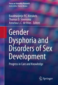 Gender Dysphoria and Disorders of Sex Development : Progress in Care and Knowledge